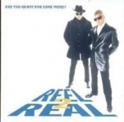 Reel 2 Real – Are You Ready For Some More